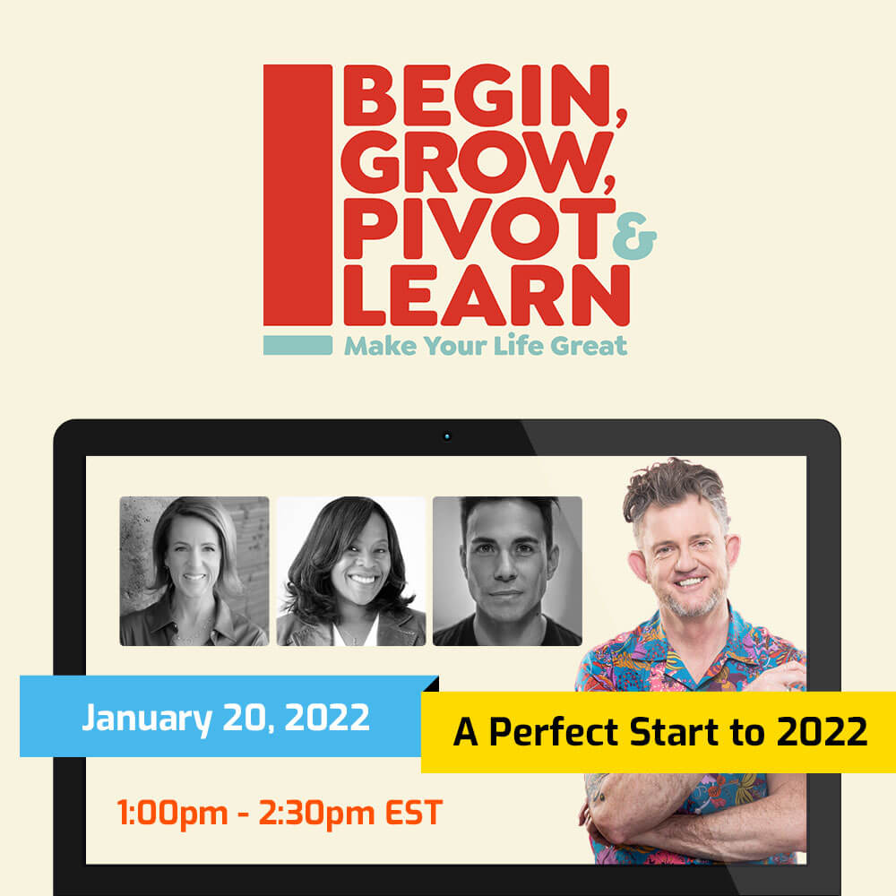 Begin, Grow, Pivot & Learn